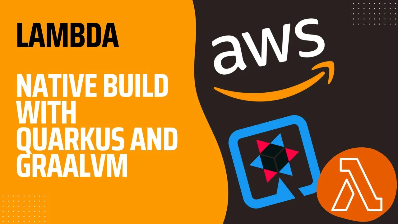 Creating a Lambda Function with Quarkus and GraalVM