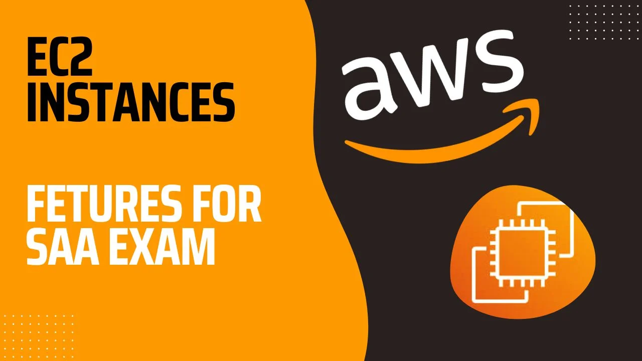 AWS EC2: Features to know for Solution Architect Associate certification