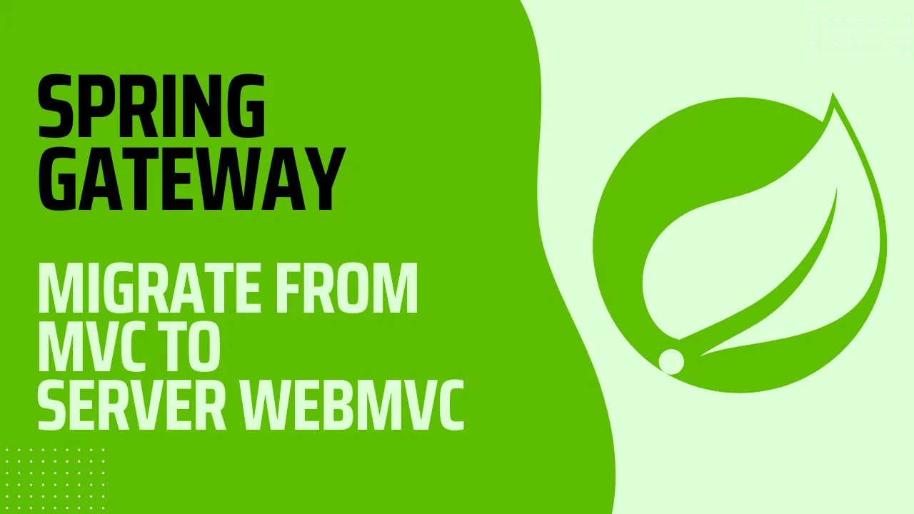 Migrating from Spring Cloud Gateway MVC to Server Web MVC (2025.0.0+)