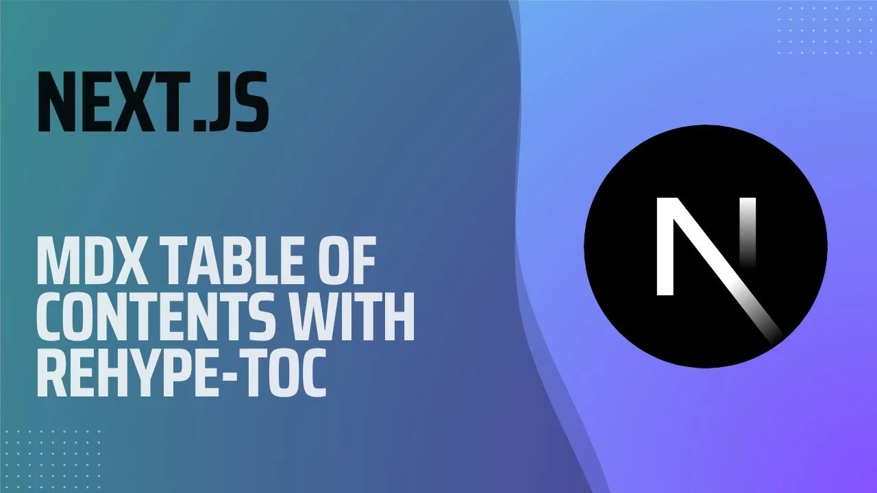 How to Add Table of Contents to MD/MDX Files in Next.js with rehype-toc