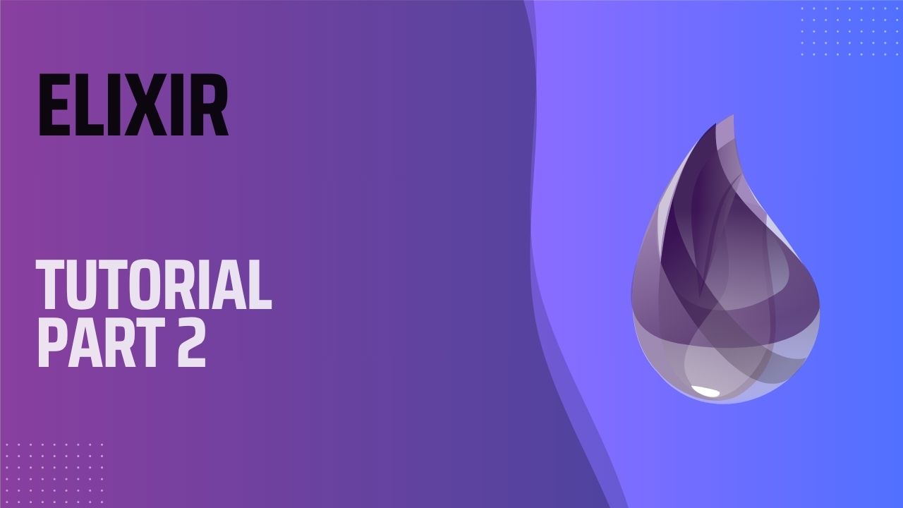 Basic Syntax and Data Types - Learn Elixir Part 2